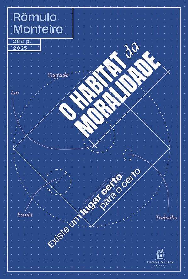 Livro O Habitat Da Moralidade - Existe Um Lugar Certo Para O Ce...