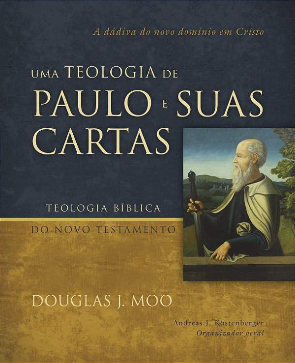 Livro Uma Teologia De Paulo E Suas Cartas: A Dádiva Do Novo Dom...