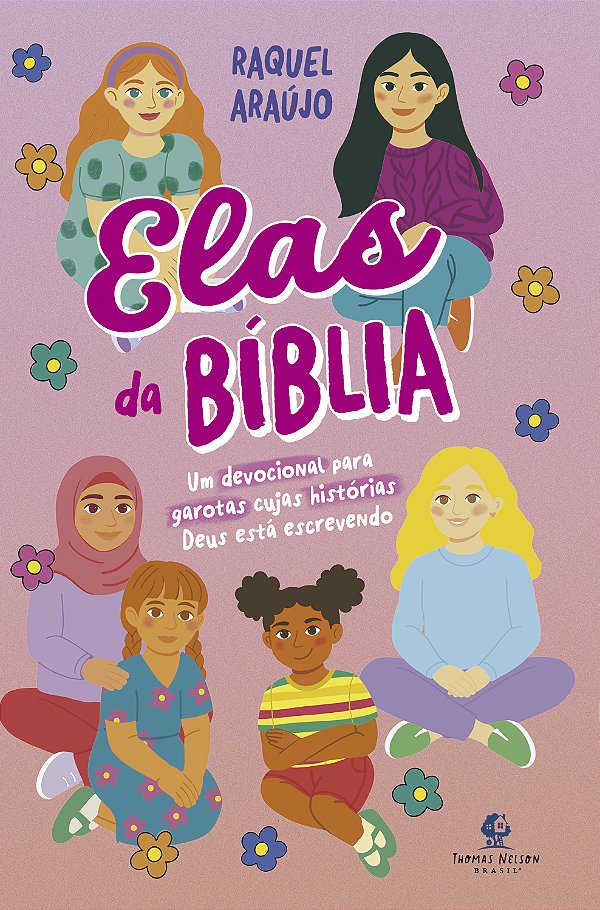 Livro Elas Da Bíblia - Um Devocional Para Garotas Cujas Históri...