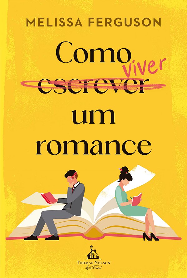 Livro Como Viver Um Romance - Uma Comédia Romântica Sobre Os Ba...