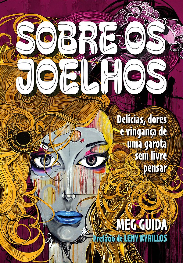 Livro Sobre Os Joelhos: Delícias E Dores De Uma Garota Se...