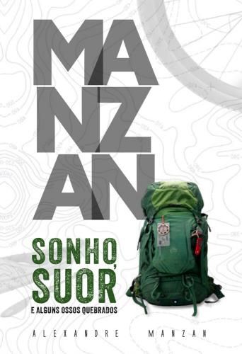 Livro Manzan: sonho, suor e alguns ossos quebrados