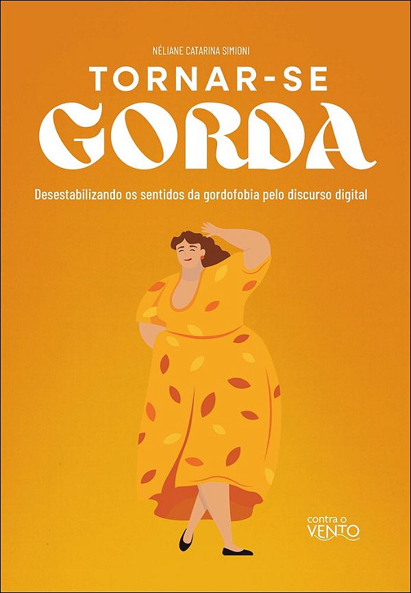 Livro Tornar-se gorda: desestabilizando os sentidos da gordofob...