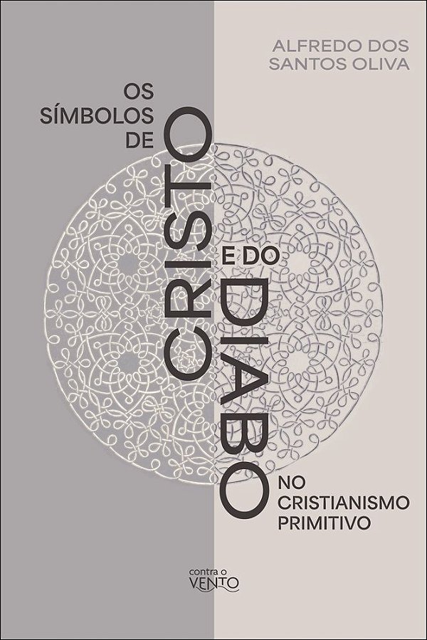 Livro Os símbolos de Cristo e do Diabo no Cristianismo Primitiv...