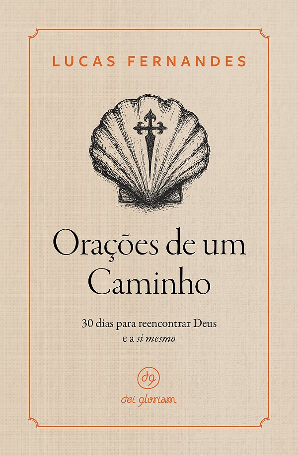 Livro Orações De Um Caminho: 30 Dias Para Reencontrar Deus E A ...