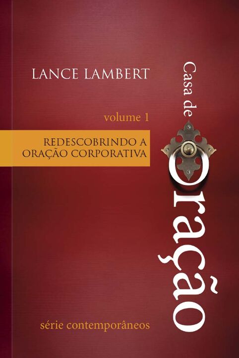 Livro Casa de Oração - Redescobrindo a oração corporativa