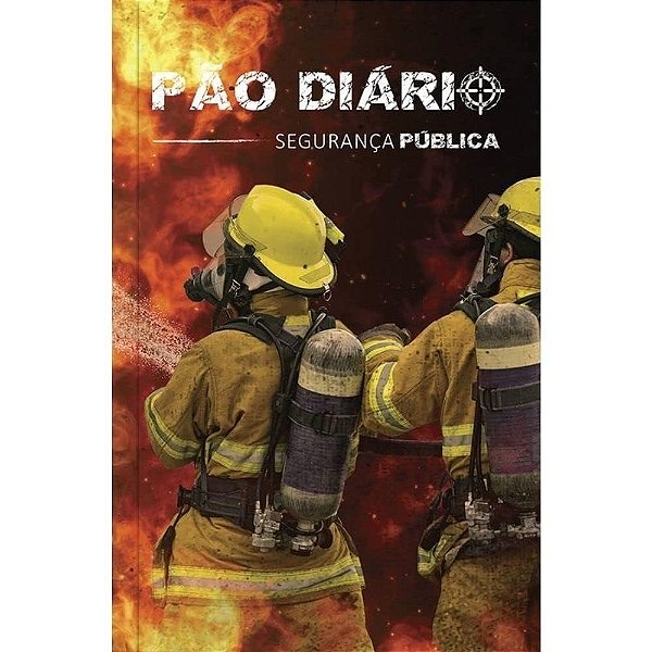 Livro Segurança pública - capa bombeiros - fogo: 366 meditações...