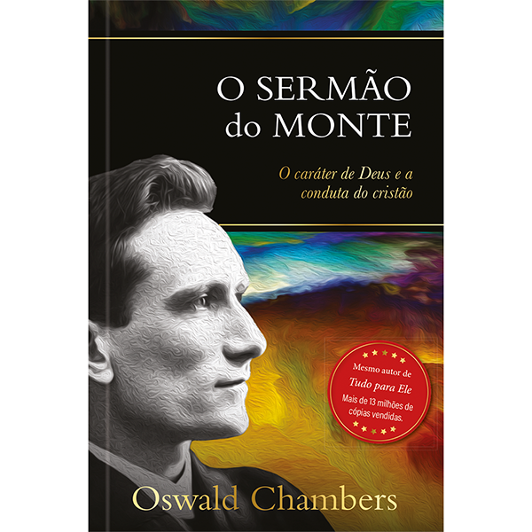 Livro O Sermão Do Monte - O Caráter De Deus E A Conduta D...