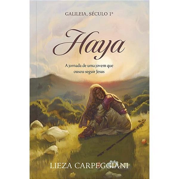 Livro Haya Galileia, século 1.º: A jornada de uma jovem q...