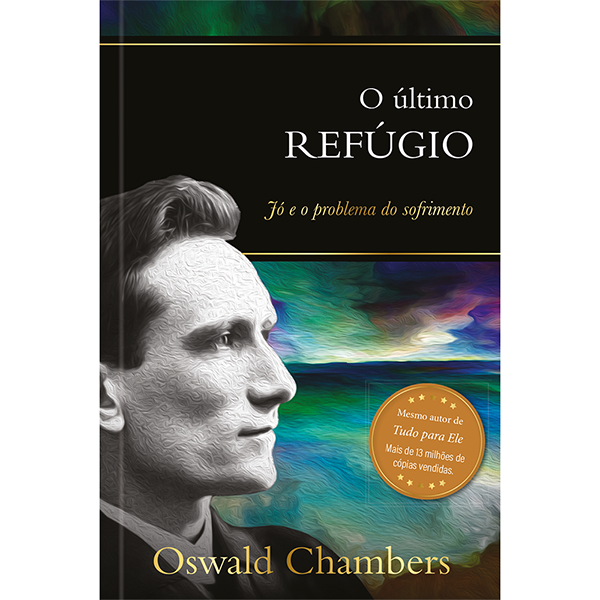 Livro O Último Refúgio - Jó E O Problema Do Sofrimento