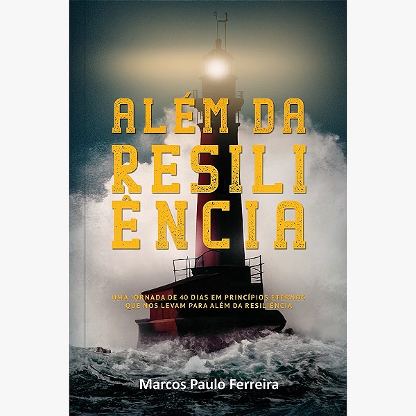 Livro Além da resiliência: Uma jornada de 40 dias em prin...