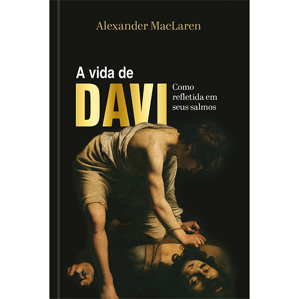 Livro A Vida De Davi - Como Refletida Em Seus Salmos