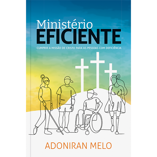 Livro Ministério eficiente: Cumprir a missão de Cristo pa...