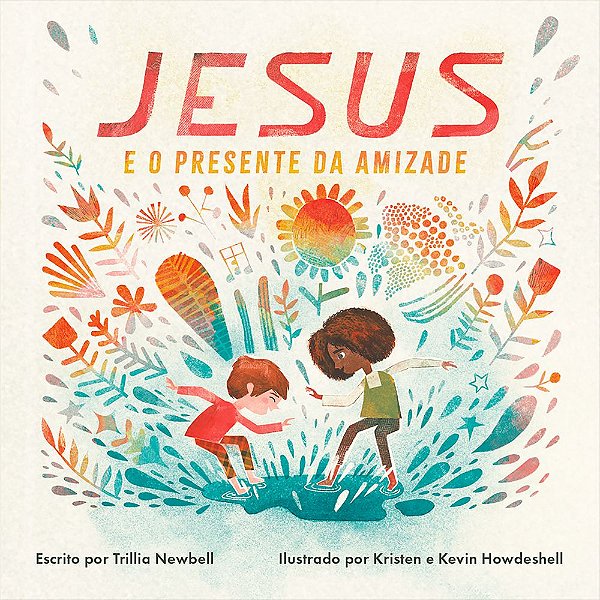 Livro Jesus e o presente da amizade: aprendendo com Jesus o val...