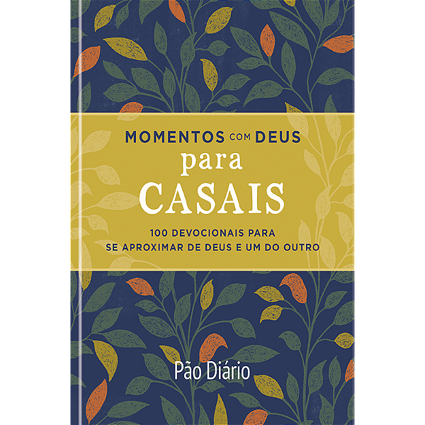Livro Momentos com Deus para casais: 100 devocionais para se ap...