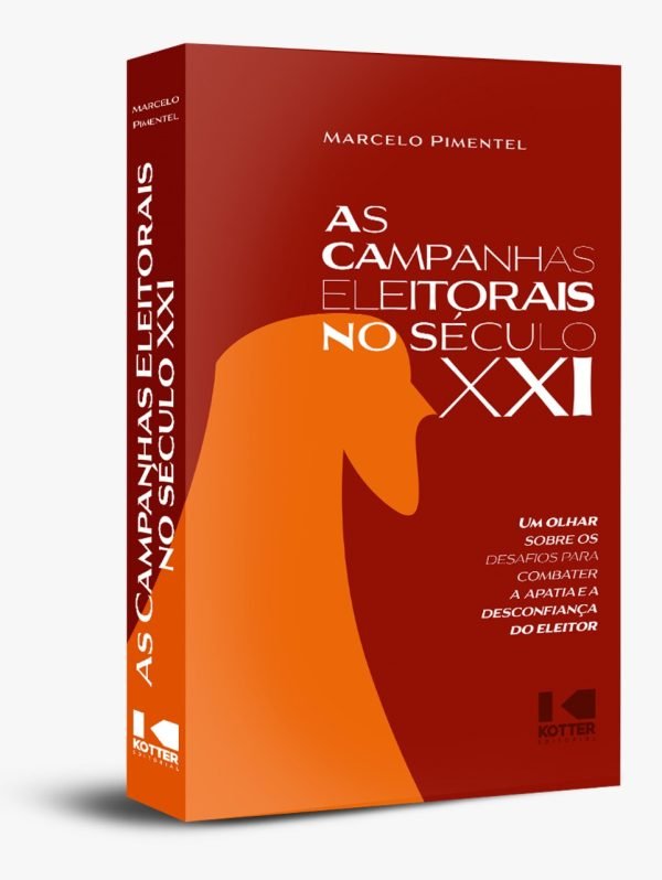 Livro As campanhas eleitorais no século XXI: um olhar sob...