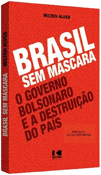 Livro Brasil sem máscara: o governo Bolsonaro e a destrui...
