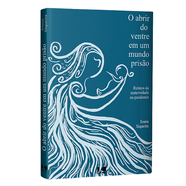 Livro O abrir do ventre em um mundo prisão: Relatos da ma...