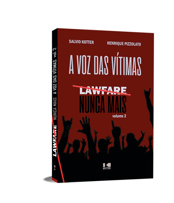 Livro Lawfare nunca mais: A voz das vítimas (Volume 2)