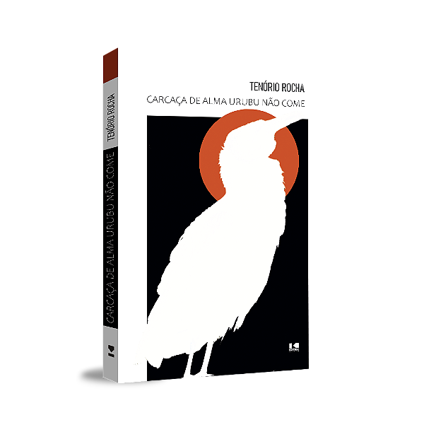 Livro Carcaça de alma urubu não come