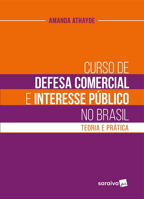 Livro Curso de defesa comercial e interesse público no Br...