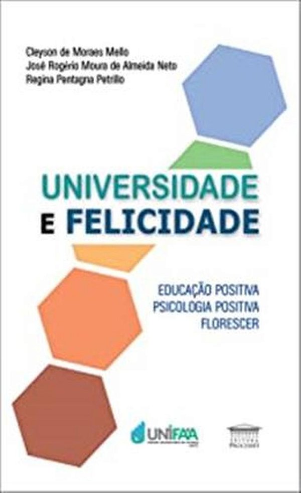 Livro Universidade e felicidade - Educação positiva, psicologia...