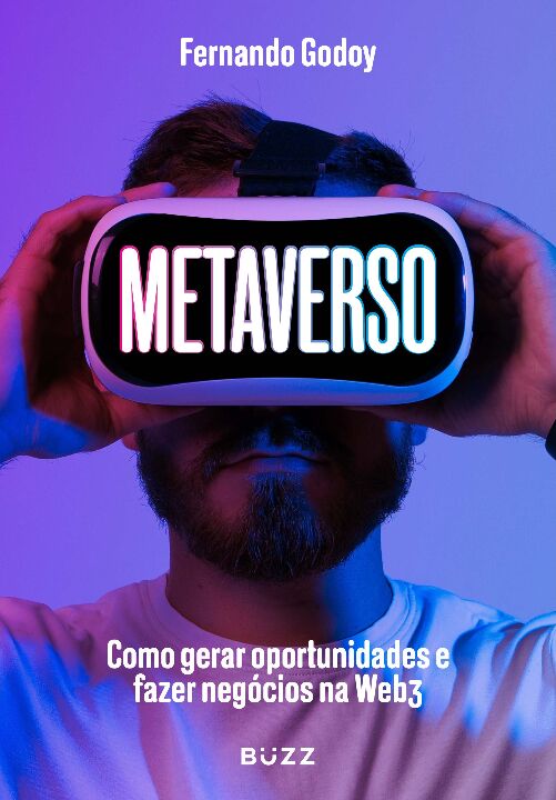 Livro Metaverso: Como gerar oportunidades e fazer negócio...