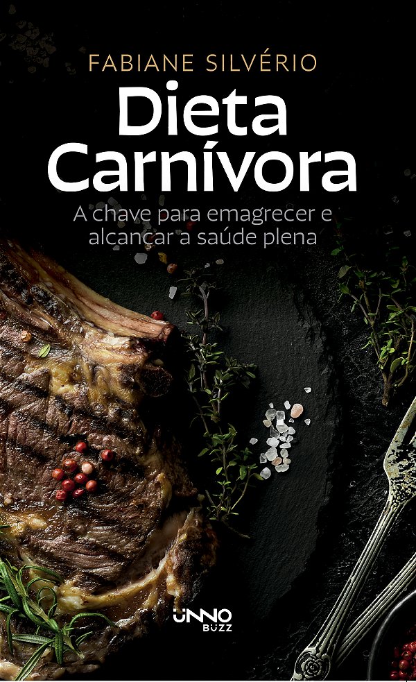 Livro Dieta Carnívora - A Chave Para Emagrecer E Alcançar...