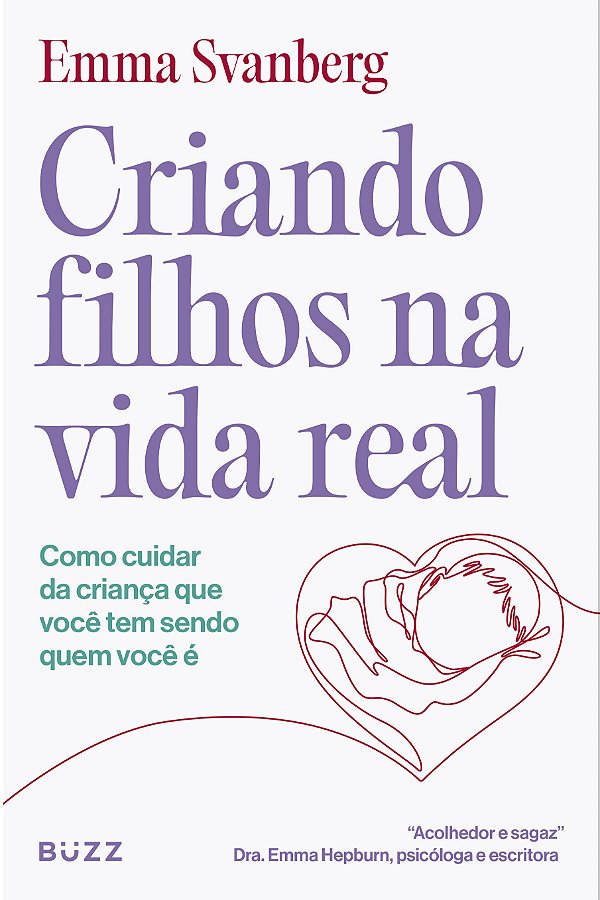 Livro Criando Filhos Na Vida Real - Como Cuidar Da Crianç...