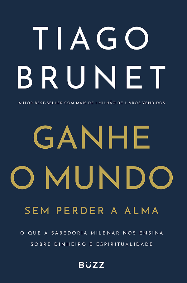 Livro Ganhe o mundo sem perder a alma: o que a sabedoria milena...