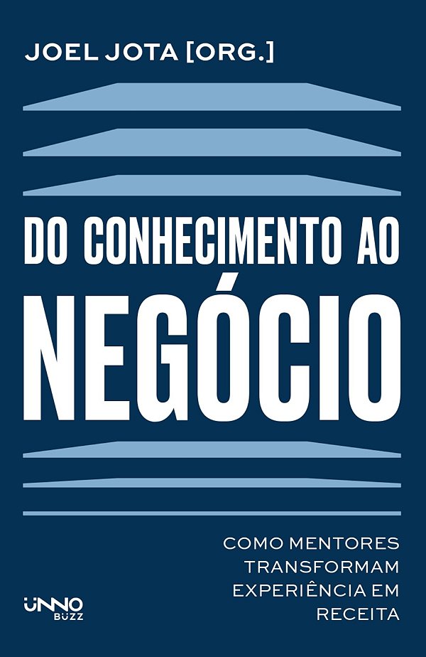 Livro Do conhecimento ao negócio: Como mentores transformam exp...