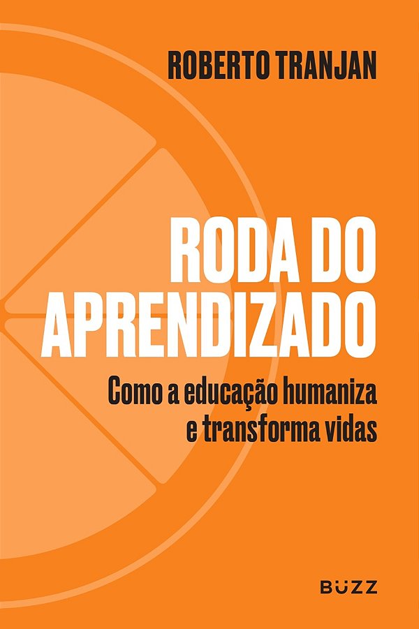 Livro Roda do Aprendizado: Como a educação humaniza e transform...