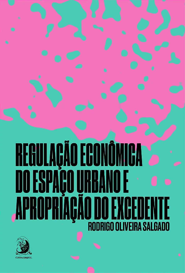 Livro Regulação econômica do espaço urbano e apropriação ...