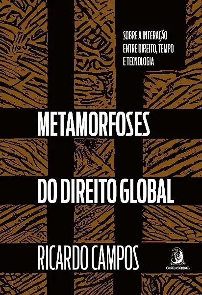 Livro Metamorfoses do direito global: sobre a interação e...