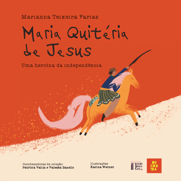 Livro Maria Quitéria de Jesus: uma heroína da independênc...