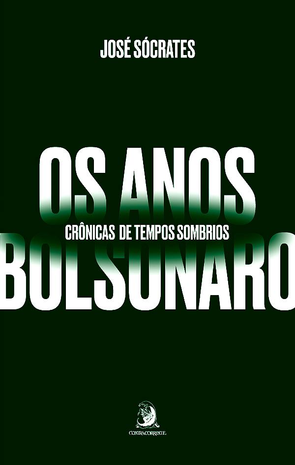 Livro Os anos Bolsonaro: crônicas de tempos sombrios