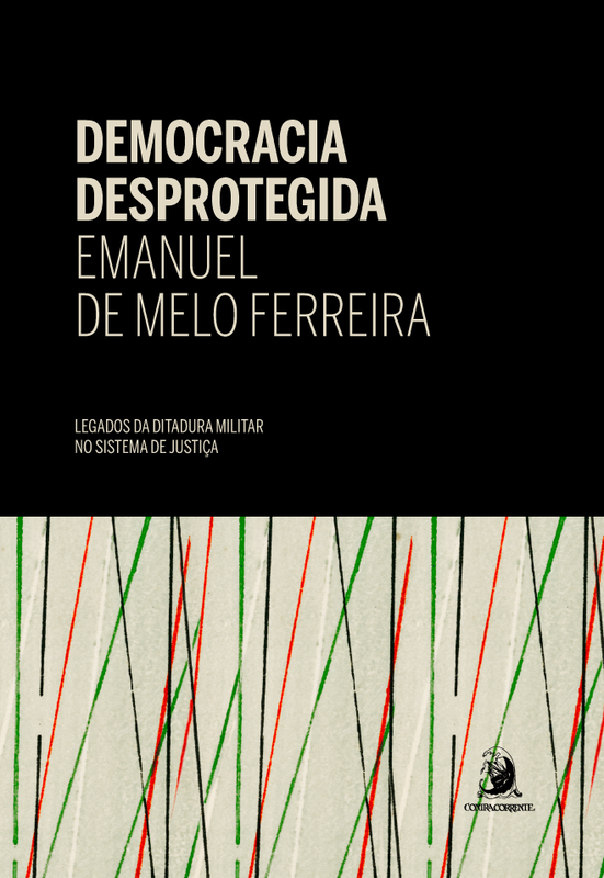 Livro Democracia desprotegida: legados da ditadura milita...