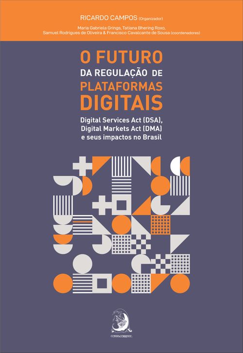 Livro O futuro da regulação de plataformas digitais: Digi...
