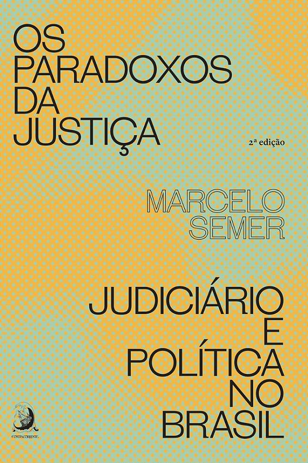 Livro Os paradoxos da justiça: judiciário e política no B...