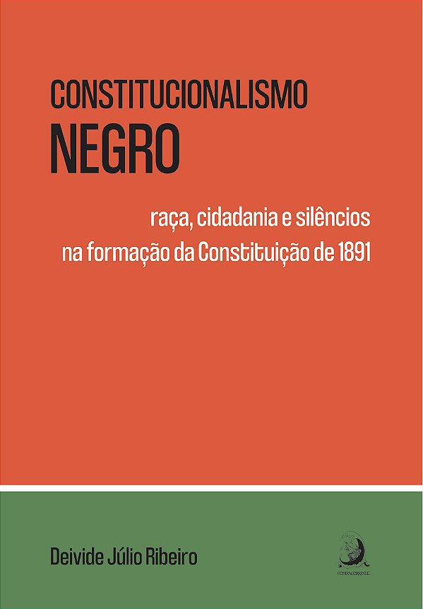 Livro Constitucionalismo negro: raça, cidadania e silênci...