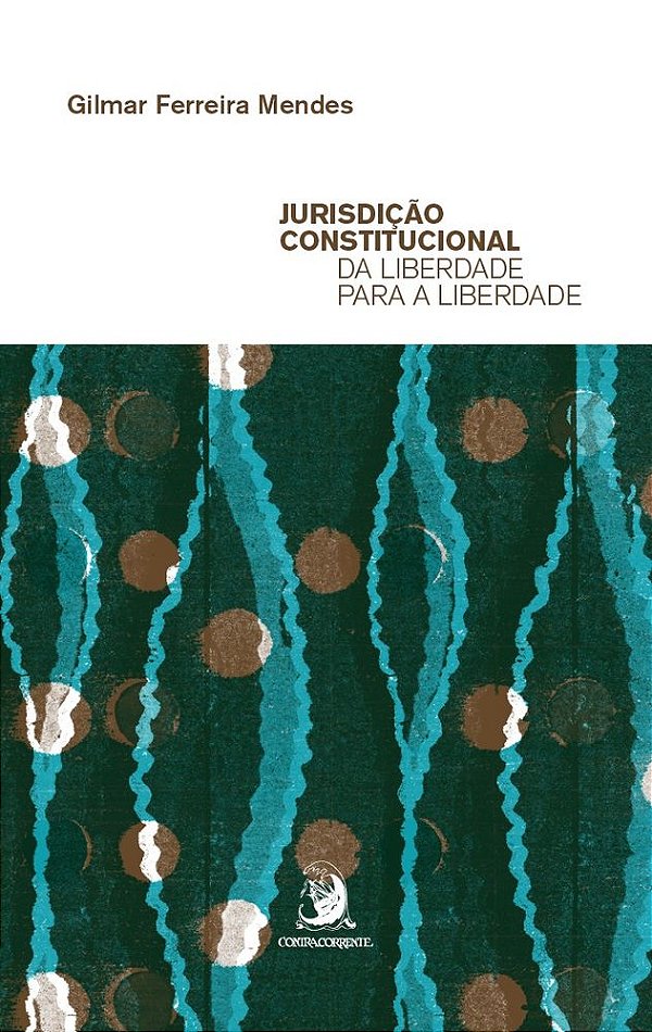 Livro Jurisdição constitucional da liberdade para a liberdade