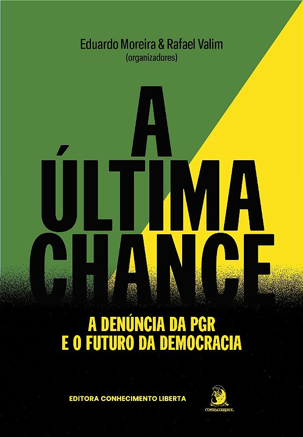 Livro A última chance: a denúncia da PGR e o futuro da de...