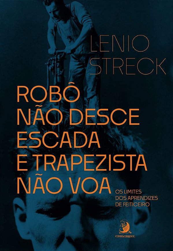 Livro Robô não desce escada e trapezista não voa: os limites do...
