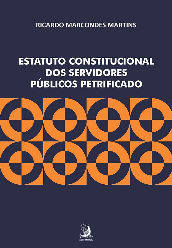 Livro Estatuto Constitucional Dos Servidores Públicos Petrifica...