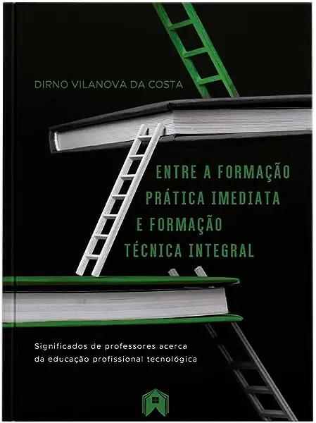 Livro Entre A Formação Prática Imediata E Formação Técnic...