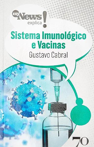 Livro Mynews Explica Sistema imunológico e vacinas