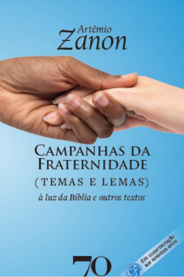 Livro Campanhas da Fraternidade: temas e lemas: à luz da ...