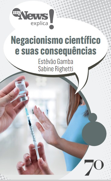 Livro MyNews Explica - Negacionismo científico e suas con...