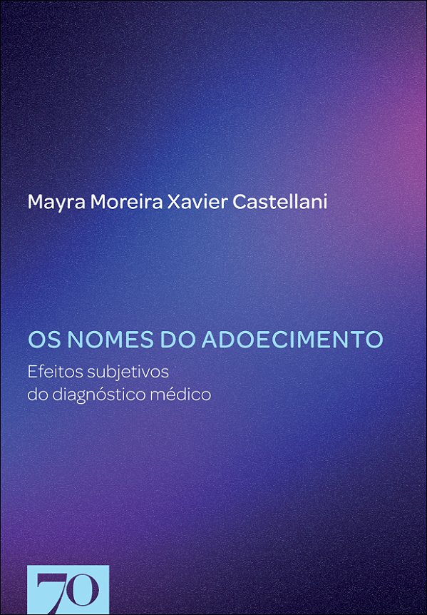 Livro Os nomes do adoecimento: efeitos subjetivos do diag...