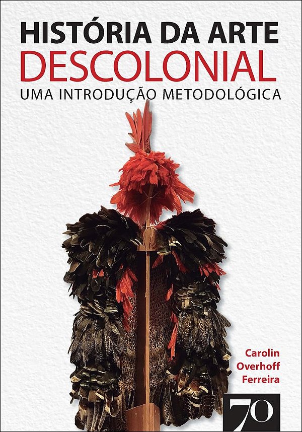 Livro História da arte descolonial: uma introdução metodológica